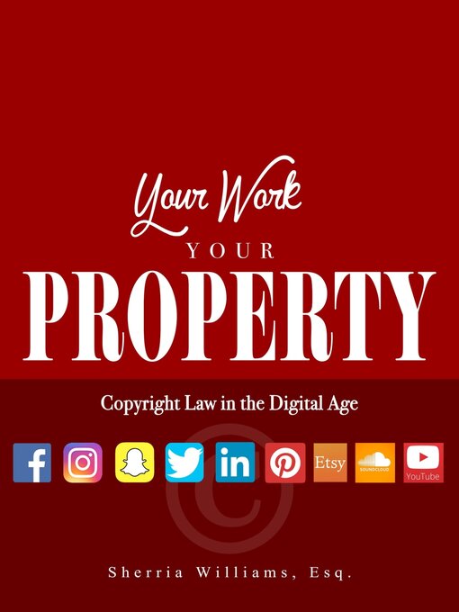 Title details for Your Work Your Property by SHERRIA WILLIAMS - Available
